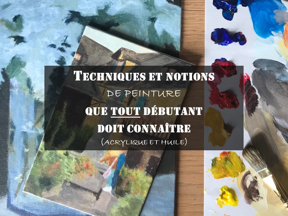Techniques et notions de peinture que tout débutant doit connaître