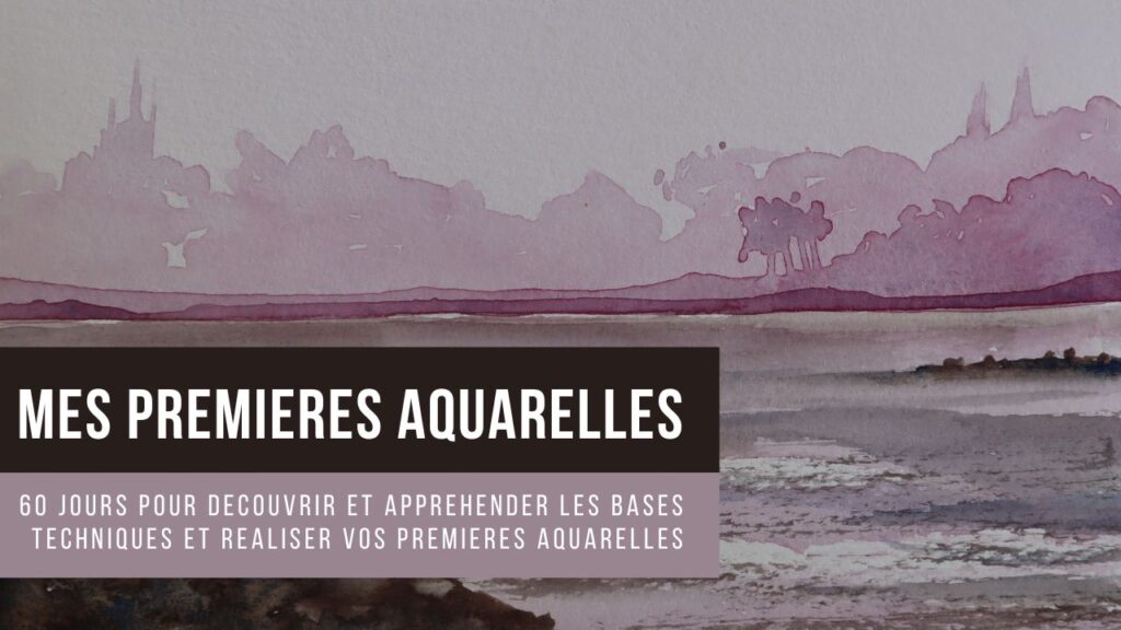 Formation en ligne - cours en ligne pour débuter l'aquarelle